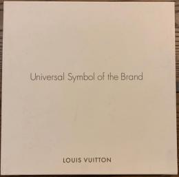 ルイ・ヴィトン　時空を超える意匠の旅　Universal Symbol of the Brand