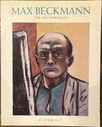 MAX BECKMANN THE SELF-PORTRAITS