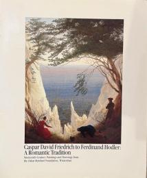 Caspar David Friendrich to Ferdinand Hodler A Romantic Tradition