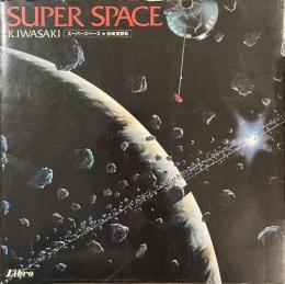 SUPER SPACE　スーパースペース