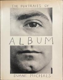 ALBUM THE PORTRAITS OF DUANE MICHALS １９５８-１９８８