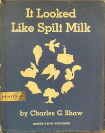 It Looked Like Spilt Milk