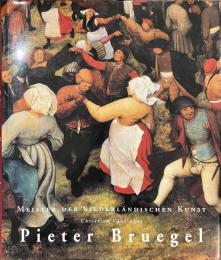 Pieter Bruegel　１５２５/１５３０-１５６９　ピーター・ブリューゲル