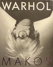 WARHOL MAKOS A personal photographic memoir