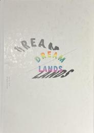 ドリーム/ランド　神奈川県民ホールギャラリー２０２２年度企画展