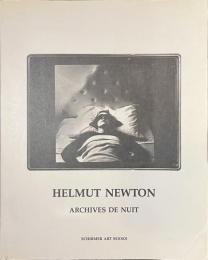 ARCHIVES DE NUIT　夜のアルシーヴ　ヘルムート・ニュートン写真集
