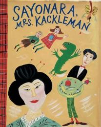Sayonara, Mrs. Kackleman (マイラ・カルマン絵本)
