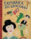 Sayonara, Mrs. Kackleman (マイラ・カルマン絵本)