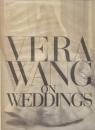 Vera Wang on weddings (ヴェラ・ウォンのウェディング)