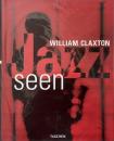 Jazz seen (ウィリアム・クラクストン写真集)