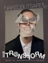 NAKEDBUTSAFE #10 : TRANSFORM