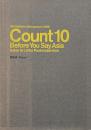 Count 10 before you say Asia : Asian art after postmodernism : 国際シンポジウム2008  報告書