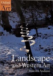 Landscape and Western art （Oxford history of art Special volumes） / 風景画と西洋美術
