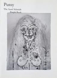 Pussy The Aurel Schmidt Purple Book 　(オーレル・シュミット写真集)