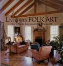 Living With Folk Art: Ethnic Styles from Around the World (民芸品と共に暮らす:世界各地の民族様式)
