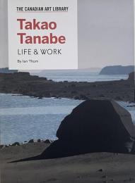 Takao Tanabe　Life & Work (タカオ・タナベ)