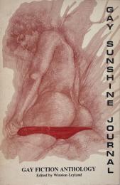 Gay Sunshine Journal: Anthology of Fiction/ Poetry/Prose No. 47