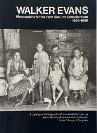 Walker Evans: Photographs For The Farm Security Administration, 1935-1938 (ウォーカー・エヴァンス写真集)