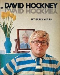 David Hockney by David Hockney : my early years (デイヴィッド・ホックニー)
