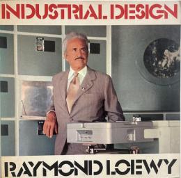 Industrial Design Raymond Loewy　レイモンド・ローウィ