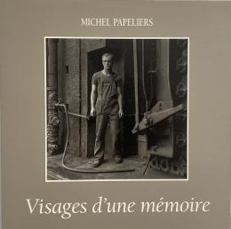 Visage d’une mémoire　ミシェル・パプリエ写真集