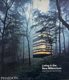 Living in the new millennium : houses at the start of the 21st century (21世紀初頭の住宅事情)