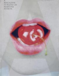 A MAGAZINE #5 CURATED BY MARTINE SITBON　マルティーヌ・シットボン