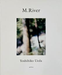 M. River　上田義彦写真集
