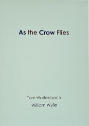 As the Crow Flies : テリ・ワイフェンバック / ウィリアム・ワイリー写真集