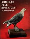 American Folk Sculpture (アメリカの民俗彫刻)