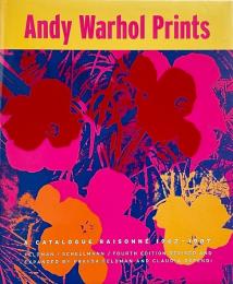 Andy Warhol prints : a catalogue raisonné, 1962-1987 (アンディ・ウォーホルの版画：カタログ・レゾネ 1962-1987)