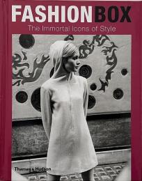 Fashion box : the immortal icons of style (ファッションボックス：不滅のスタイルアイコン)