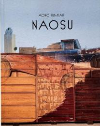 Naosu : Aono Fumiaki = なおす : 青野文昭