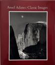 Ansel Adams : classic images (アンセル・アダムス写真集)