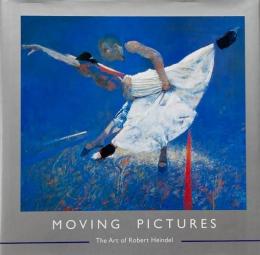 Moving Pictures: The Art of Robert Heindel (ロバート・ハインデル画集)