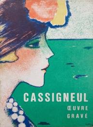 Jean-Pierre Cassigneul: Oeuvre Grave 1965-1975　ジャン＝ピエール・カシニョール作品集