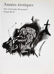 Annees erotiques: The Christophe Brunnquell Purple Book