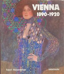 Vienna, 1890-1920　（ウィーン）