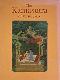 The Kamasutra of Vatsyayana　（ヴァーツヤーヤナのカーマスートラ）