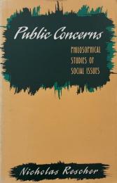 Public concerns : philosophical studies of social issues　（社会的関心 : 社会問題の哲学的研究)