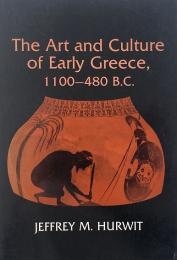 The art and culture of early Greece, 1100-480 B.C.　(紀元前1100～480年の初期ギリシャの芸術と文化)