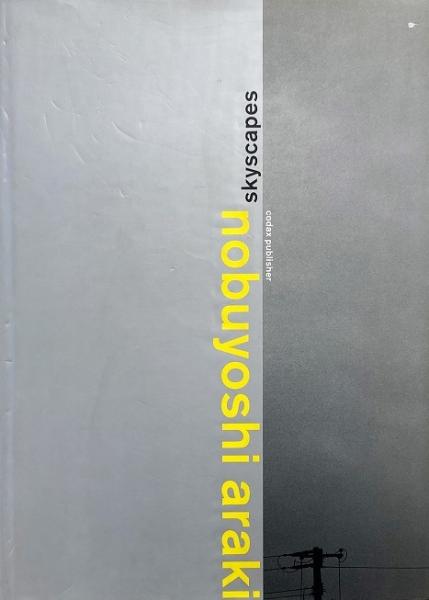 Skyscapes(荒木経惟 Nobuyoshi Araki 著) / 翠ブックス / 古本、中古本 Skyscapes(荒木経惟 Nobuyoshi Araki 著) / 翠ブックス / 古本、中古本