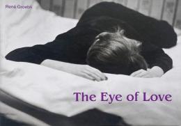 The Eye of Love　著者署名入り  (ルネ・グローブリ写真集)