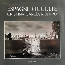 Espagne occulte (クリスティーナ・ガルシア＝ロデロ写真集)