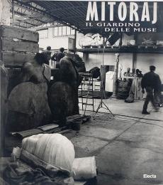 Igor Mitoraj. Il giardino delle muse. (イゴール・ミトライ作品集)