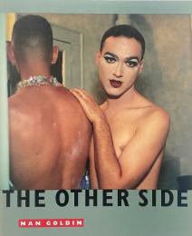 Nan Goldin: The Other Side (ナン・ゴールディン写真集)