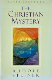 The Christian Mystery: Lectures (キリスト教の神秘: 講義)
