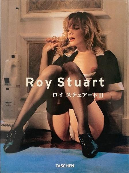 ロイ・スチュアート Roy Stuart 2 (タッシェン・フォト・シリーズ