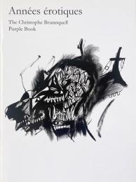 Annees erotiques: The Christophe Brunnquell Purple Book (クリストフ・ブランケル作品集)