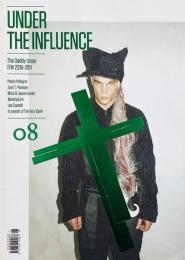 Under The Influence Magazine Issue 8 : The Daddy Issue F/W2010-2011